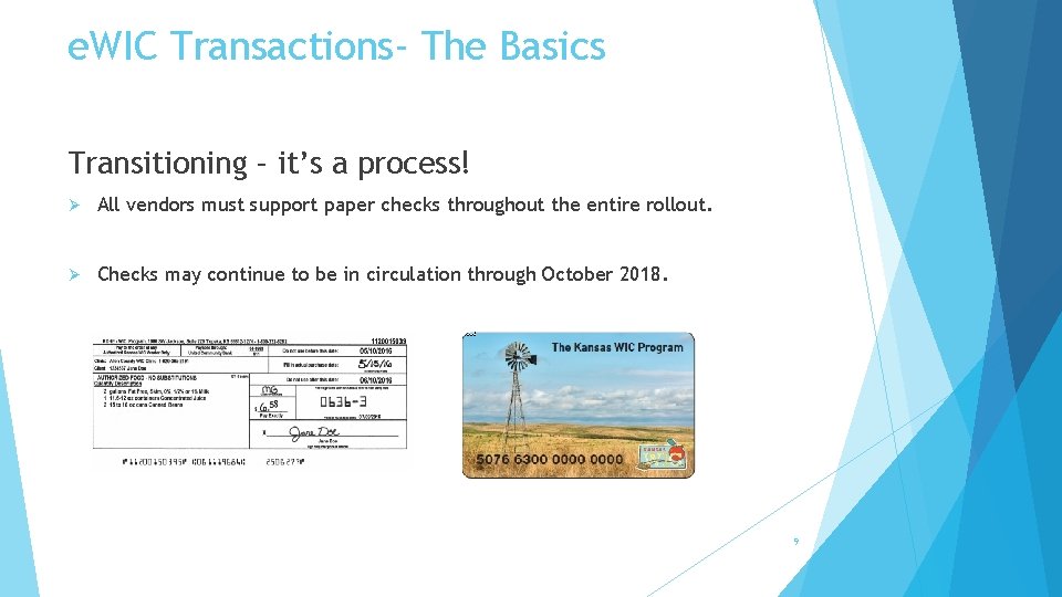 e. WIC Transactions- The Basics Transitioning – it’s a process! Ø All vendors must