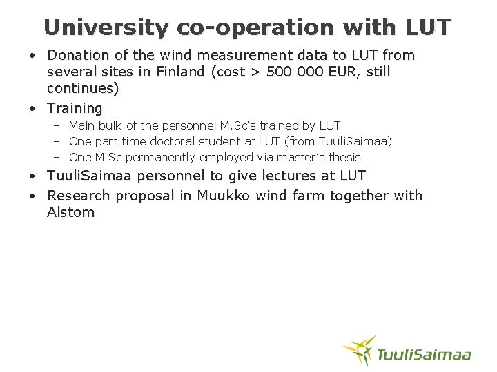 University co-operation with LUT • Donation of the wind measurement data to LUT from