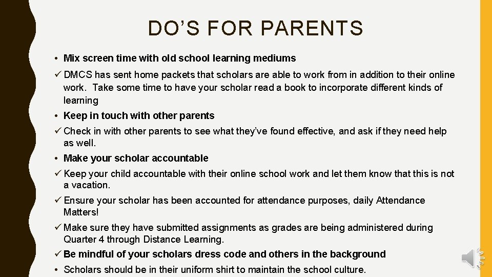 DO’S FOR PARENTS • Mix screen time with old school learning mediums ü DMCS