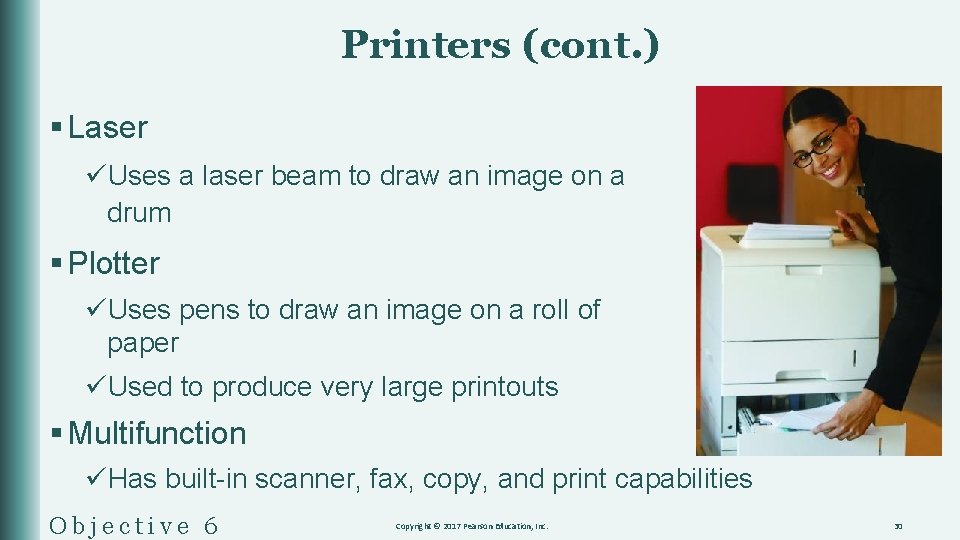 Printers (cont. ) § Laser üUses a laser beam to draw an image on