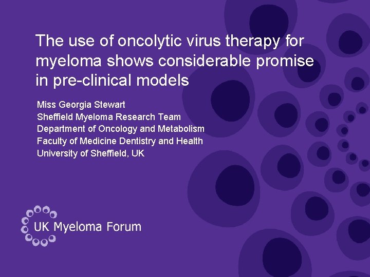 The use of oncolytic virus therapy for myeloma shows considerable promise in pre-clinical models