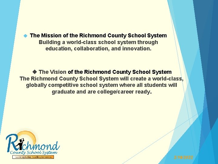  The Mission of the Richmond County School System Building a world-class school system