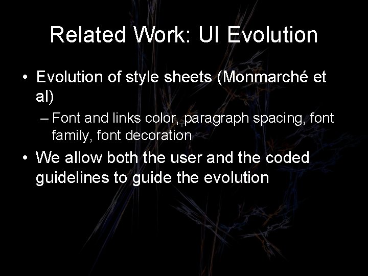 Related Work: UI Evolution • Evolution of style sheets (Monmarché et al) – Font