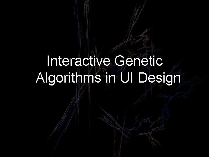 Interactive Genetic Algorithms in UI Design 