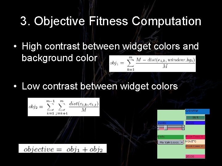 3. Objective Fitness Computation • High contrast between widget colors and background color •