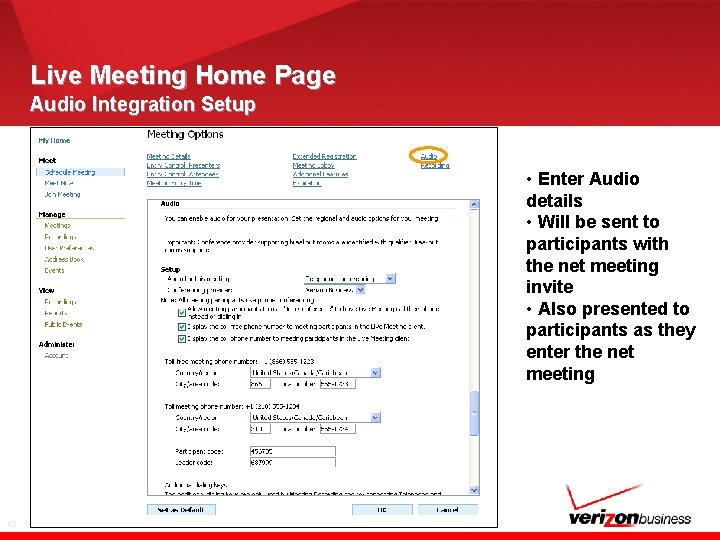 Live Meeting Home Page Audio Integration Setup • Enter Audio details • Will be