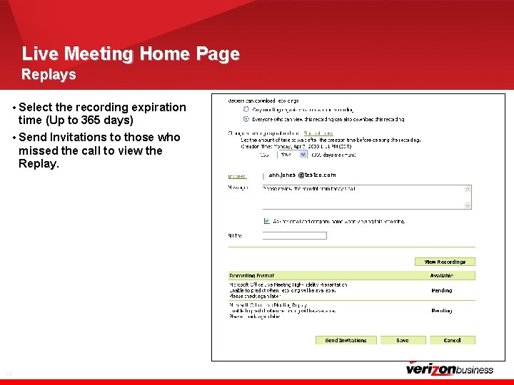 Live Meeting Home Page Replays • Select the recording expiration time (Up to 365