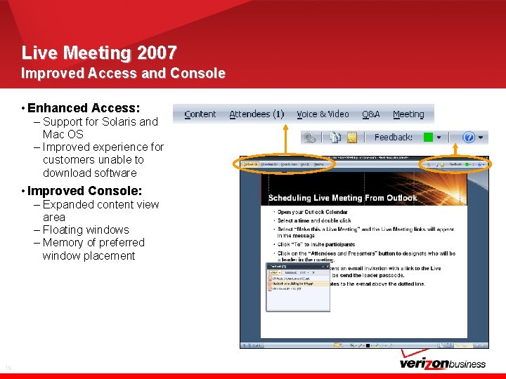 Live Meeting 2007 Improved Access and Console • Enhanced Access: – Support for Solaris