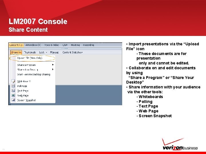 LM 2007 Console Share Content • Import presentations via the “Upload File” icon -