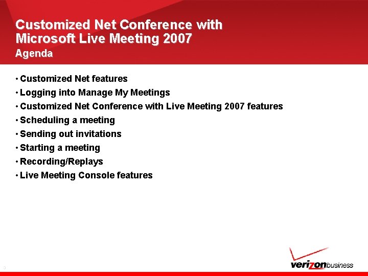 Customized Net Conference with Microsoft Live Meeting 2007 Agenda • Customized Net features •