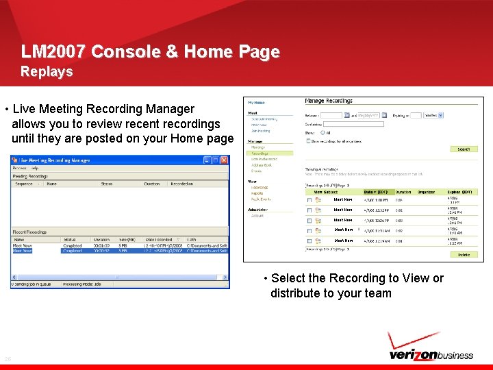 LM 2007 Console & Home Page Replays • Live Meeting Recording Manager allows you