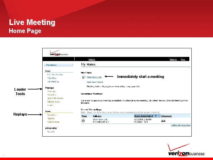 Live Meeting Home Page Immediately start a meeting Leader Tools Replays 10 