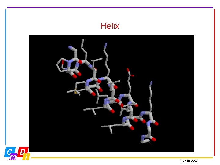 Helix ©CMBI 2006 