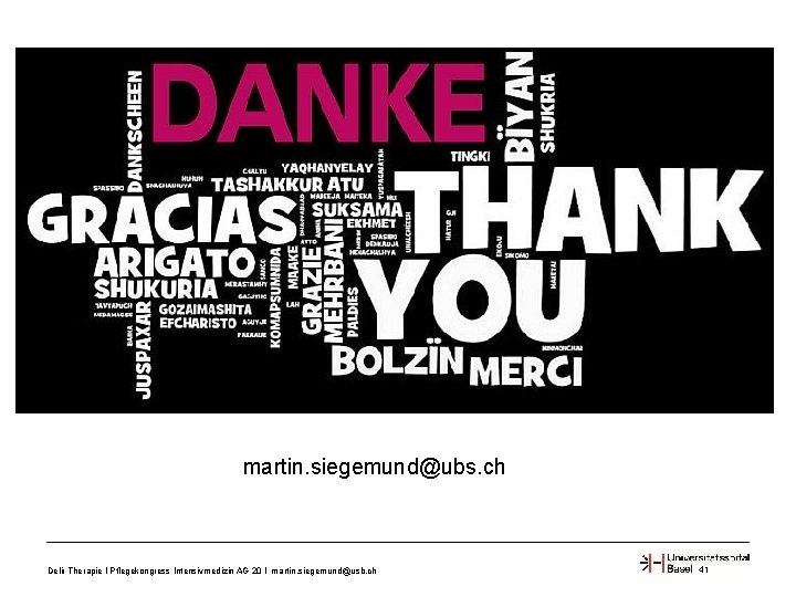 martin. siegemund@ubs. ch Delir Therapie I Pflegekongress Intensivmedizin AG 20 I martin. siegemund@usb. ch