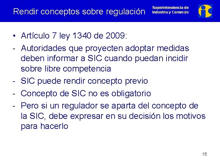Rendir conceptos sobre regulación Superintendencia de Industria y Comercio • Artículo 7 ley 1340