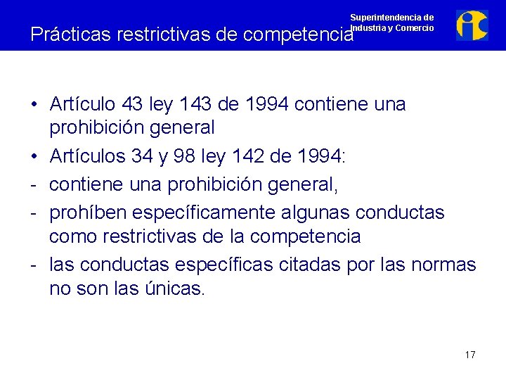 Superintendencia de Industria y Comercio Prácticas restrictivas de competencia • Artículo 43 ley 143