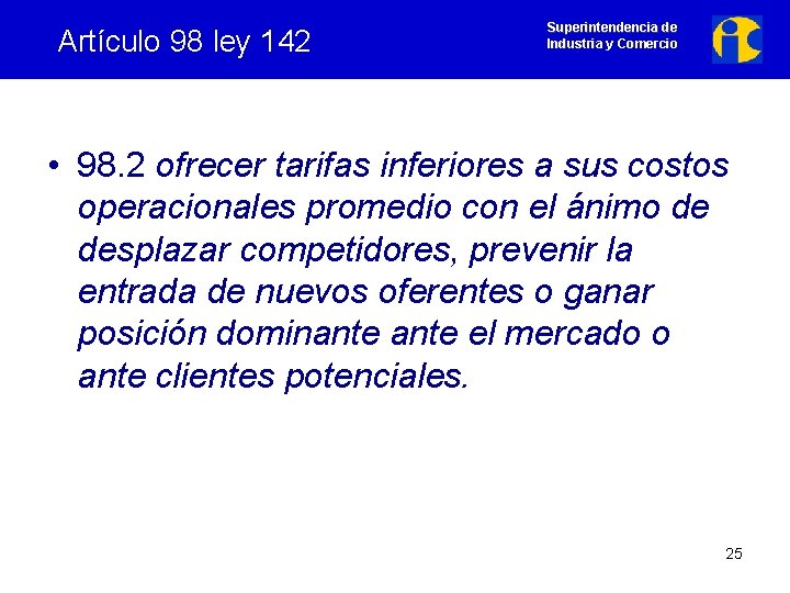 Artículo 98 ley 142 Superintendencia de Industria y Comercio • 98. 2 ofrecer tarifas