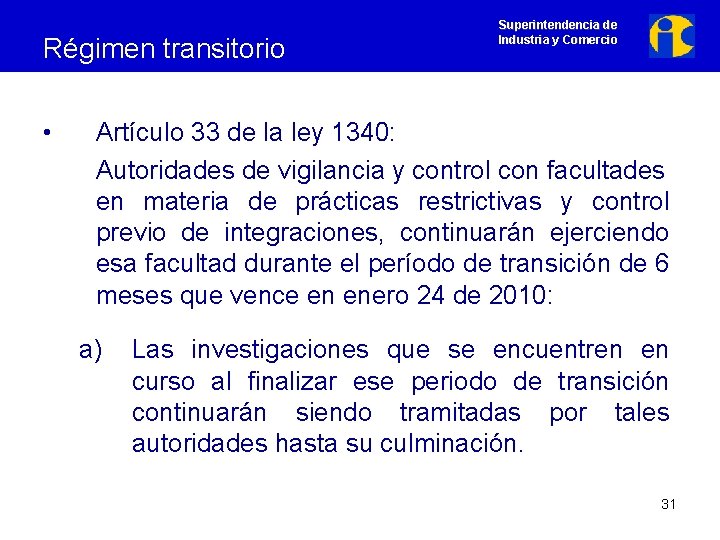 Régimen transitorio • Superintendencia de Industria y Comercio Artículo 33 de la ley 1340: