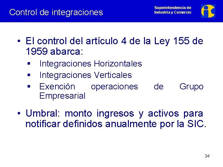 Control de integraciones Superintendencia de Industria y Comercio • El control del artículo 4