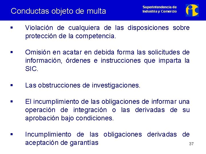 Conductas objeto de multa Superintendencia de Industria y Comercio § Violación de cualquiera de