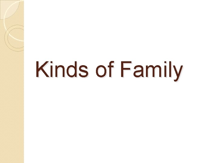 Kinds of Family 