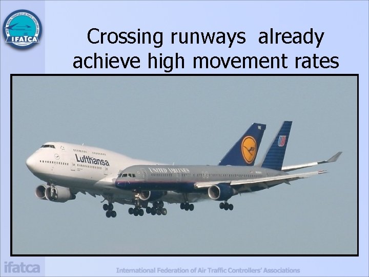Crossing runways already achieve high movement rates 