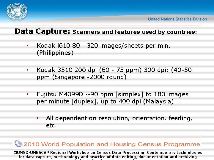 Data Capture: Scanners and features used by countries: • Kodak i 610 80 -