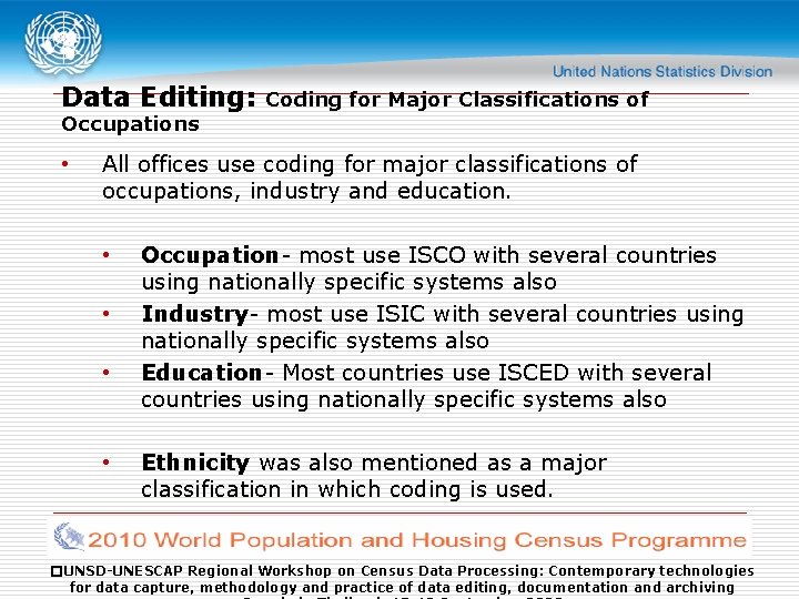 Data Editing: Coding for Major Classifications of Occupations • All offices use coding for
