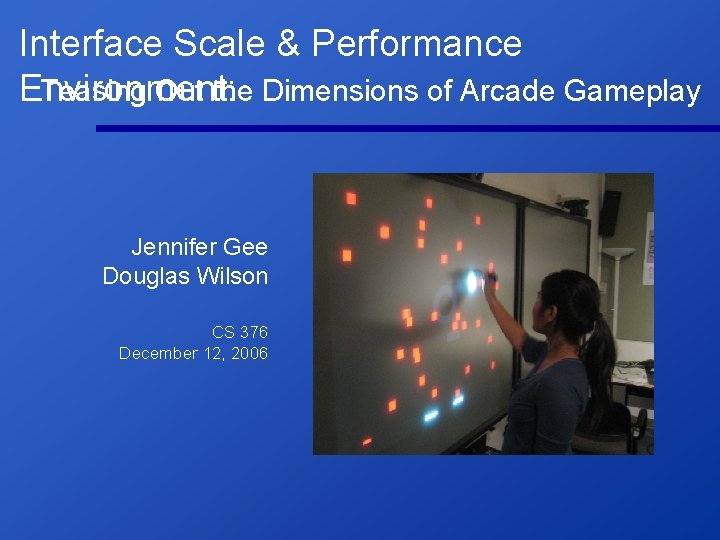 Interface Scale Performance Environment Teasing Out the Dimensions