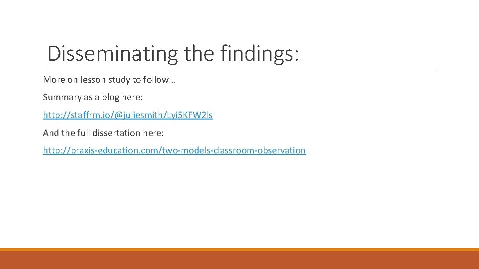 Disseminating the findings: More on lesson study to follow… Summary as a blog here: