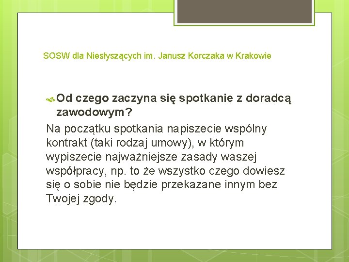 SOSW dla Niesłyszących im. Janusz Korczaka w Krakowie Od czego zaczyna się spotkanie z