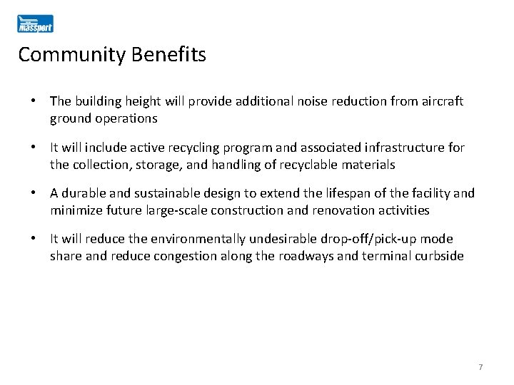 Community Benefits • The building height will provide additional noise reduction from aircraft ground