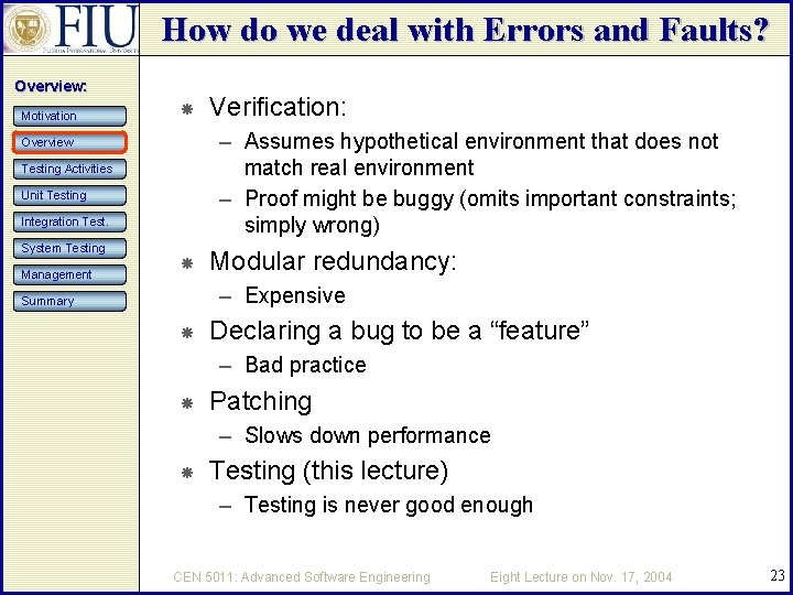 How do we deal with Errors and Faults? Overview: Motivation – Assumes hypothetical environment