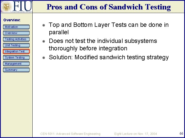 Pros and Cons of Sandwich Testing Overview: Motivation Overview Testing Activities Unit Testing Integration