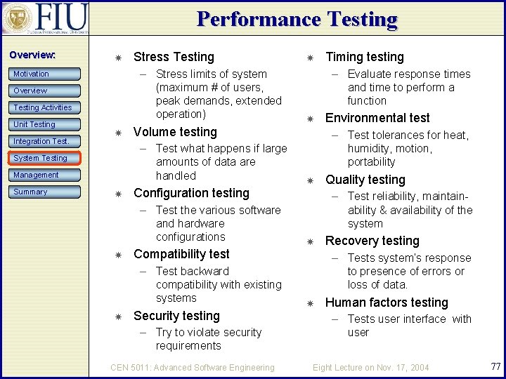 Performance Testing Overview: – Stress limits of system (maximum # of users, peak demands,