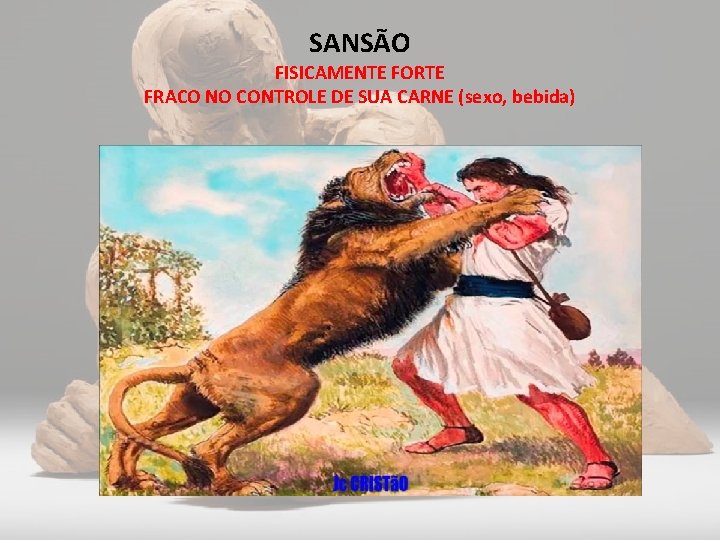 SANSÃO FISICAMENTE FORTE FRACO NO CONTROLE DE SUA CARNE (sexo, bebida) 