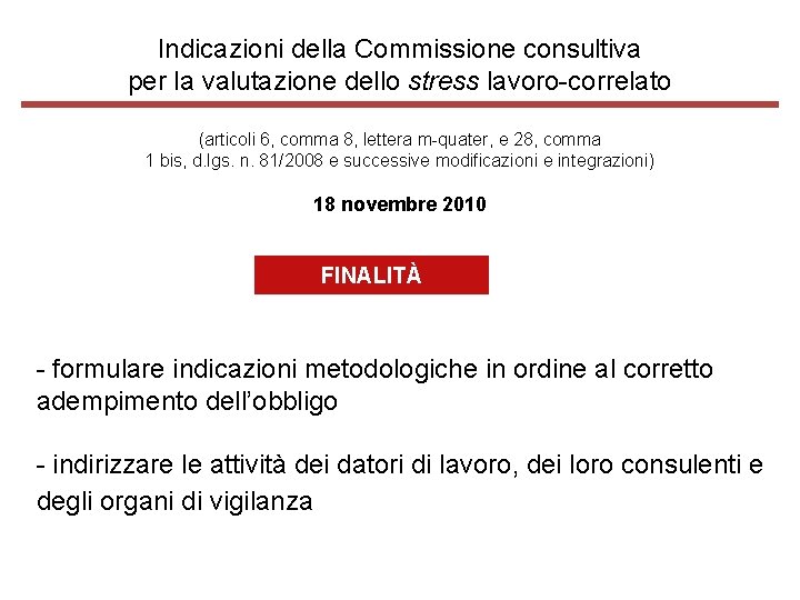 Indicazioni della Commissione consultiva per la valutazione dello stress lavoro-correlato (articoli 6, comma 8,