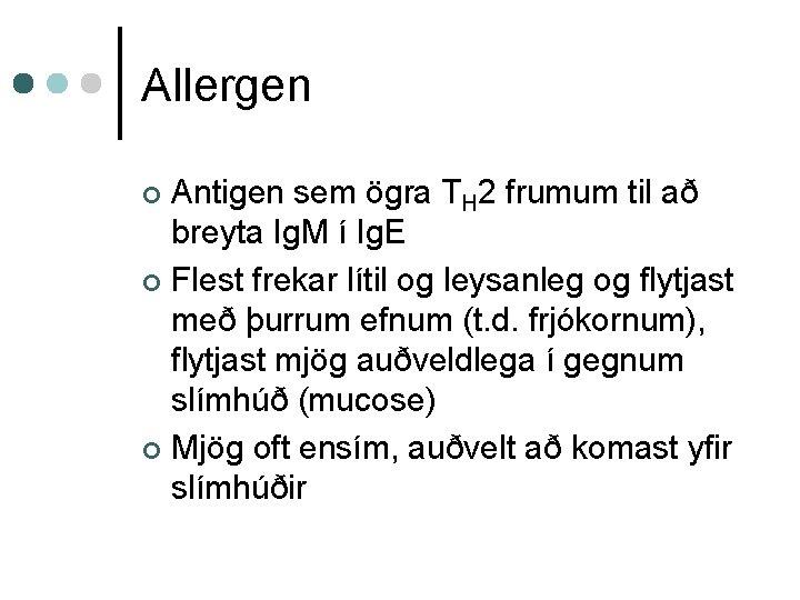 Allergen Antigen sem ögra TH 2 frumum til að breyta Ig. M í Ig.