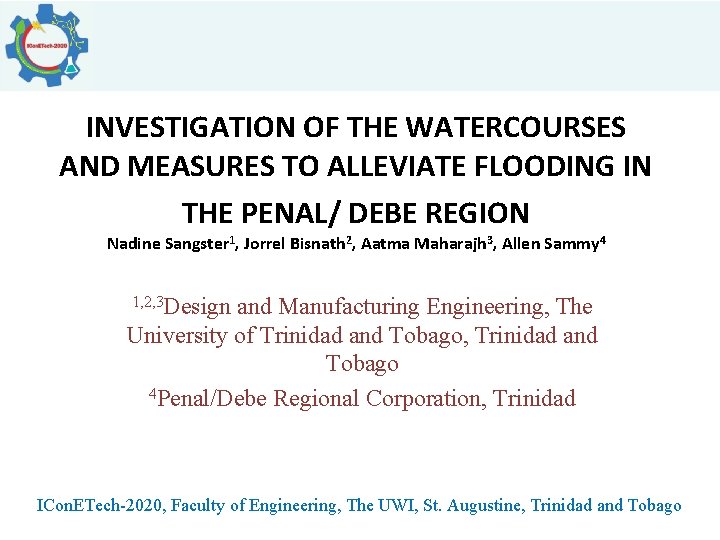INVESTIGATION OF THE WATERCOURSES AND MEASURES TO ALLEVIATE FLOODING IN THE PENAL/ DEBE REGION