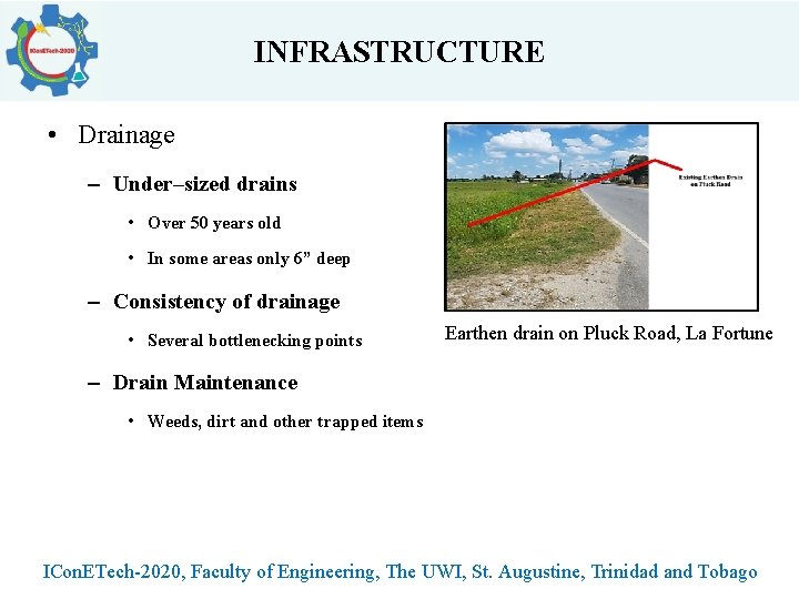 INFRASTRUCTURE • Drainage – Under–sized drains • Over 50 years old • In some
