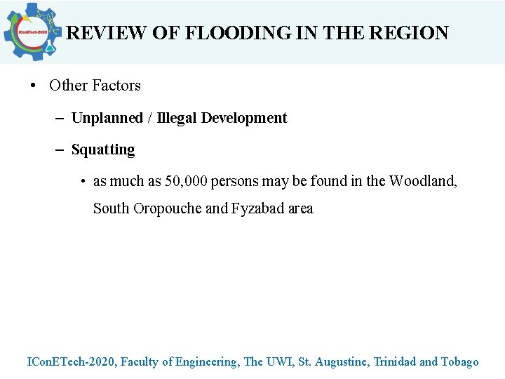 REVIEW OF FLOODING IN THE REGION • Other Factors – Unplanned / Illegal Development