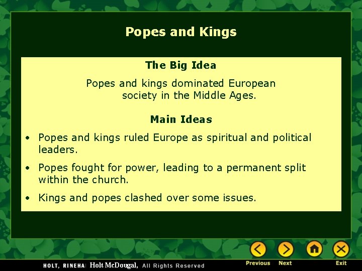 Popes and Kings The Big Idea Popes and kings dominated European society in the