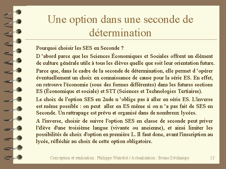 Une option dans une seconde de détermination Pourquoi choisir les SES en Seconde ?