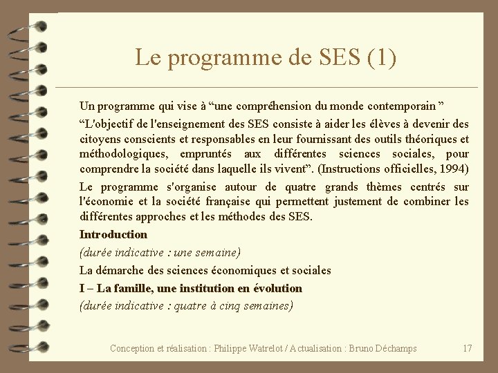 Le programme de SES (1) Un programme qui vise à “une compréhension du monde