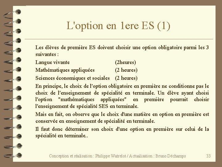 L'option en 1 ere ES (1) Les élèves de première ES doivent choisir une