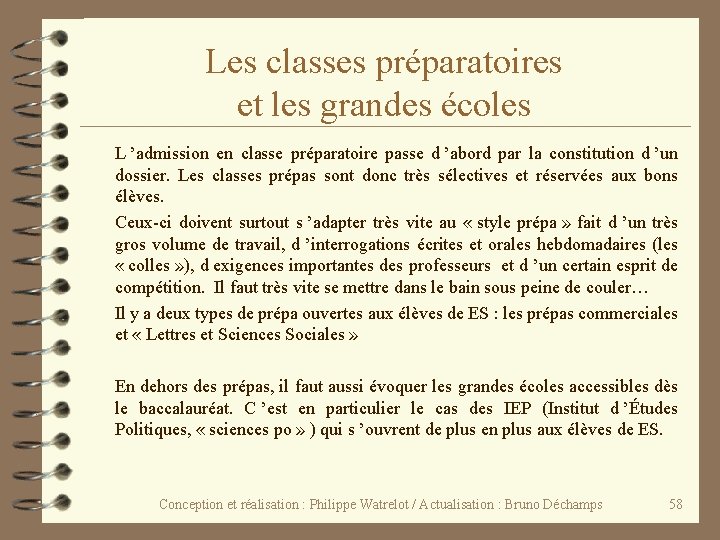 Les classes préparatoires et les grandes écoles L ’admission en classe préparatoire passe d