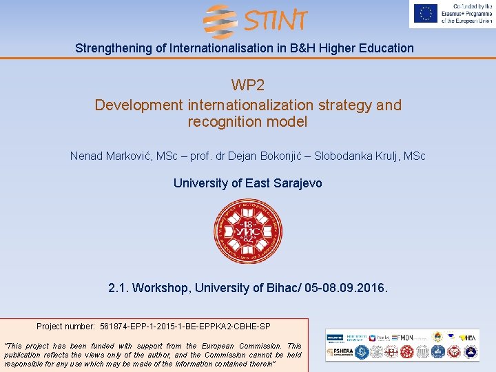Strengthening of Internationalisation in B&H Higher Education WP 2 Development internationalization strategy and recognition