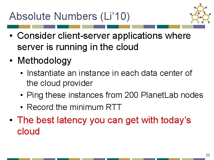 Absolute Numbers (Li’ 10) • Consider client-server applications where server is running in the