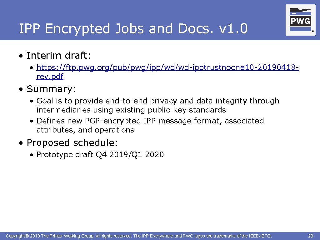 IPP Encrypted Jobs and Docs. v 1. 0 ® • Interim draft: • https: