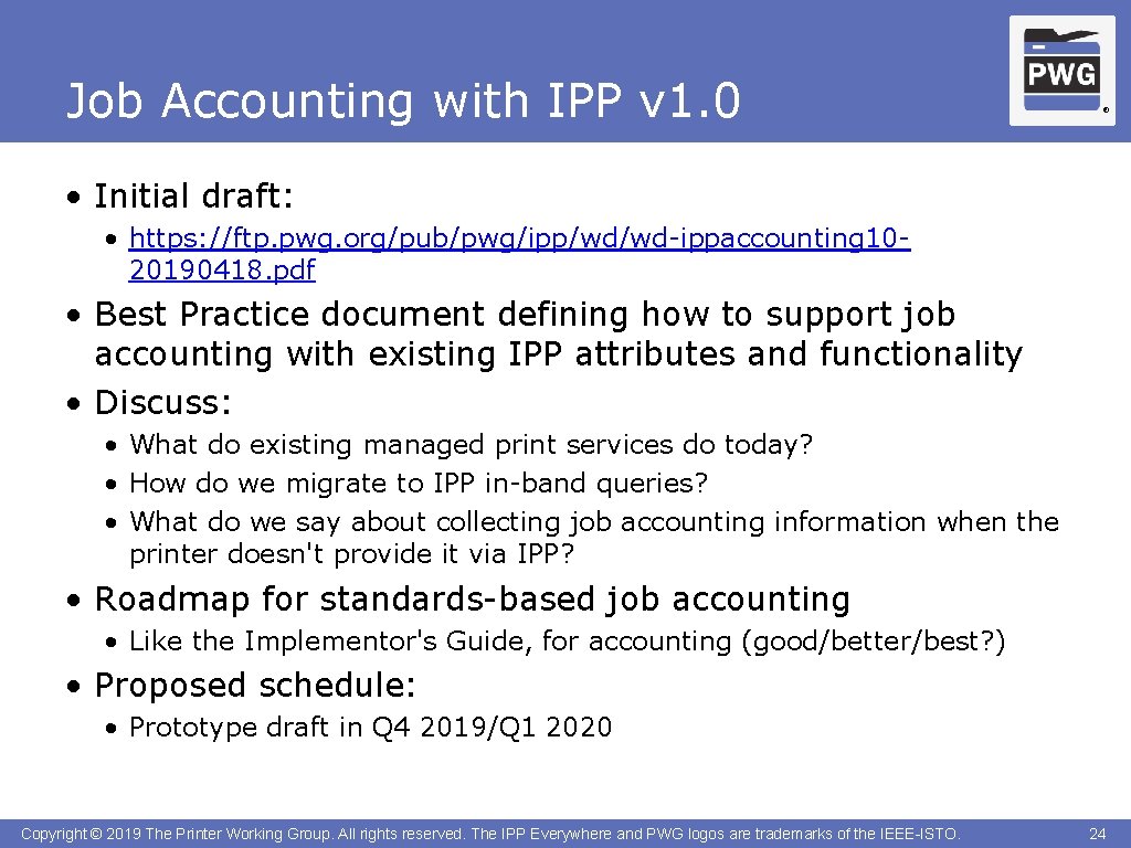 Job Accounting with IPP v 1. 0 ® • Initial draft: • https: //ftp.